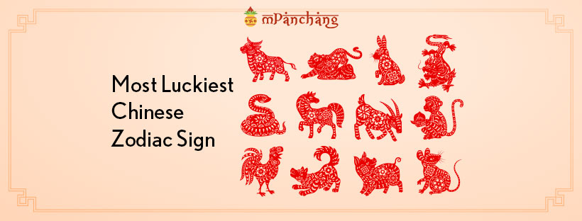 Most Luckiest Chinese Zodiac Sign In