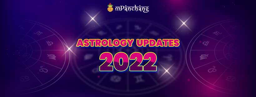 2022 Astrology & Horoscope Updates and Festival Calendar 2022
