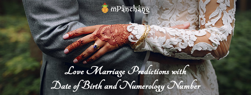 Love Marriage Predictions with Date of Birth and Numerology Number