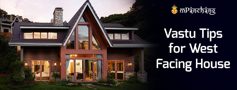 Vastu Tips for West Facing House