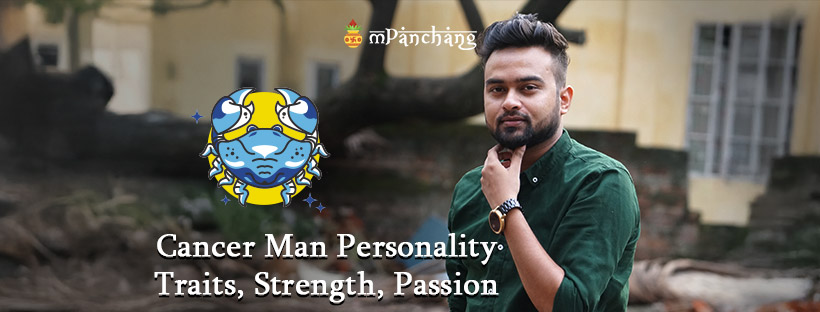 Cancer Man: Personality Traits, Strength, Passion, Compatibility & More