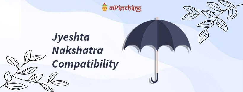 Jyestha Nakshatra Compatibility in Marriage With All Other Nakshatras