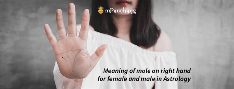 Meaning of Mole on Right Hand for Female and Male in Astrology