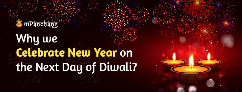 Why we celebrate New Year on the next day of Diwali?