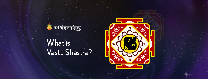 Vastu Shastra: A complete guide to the ancient science of architecture