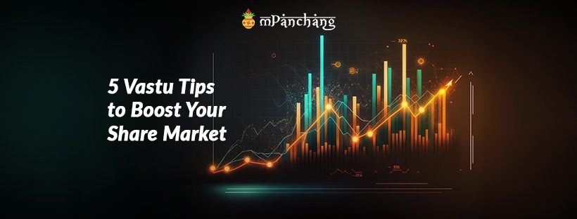 Vastu Tips to Boost Your Share Market Luck