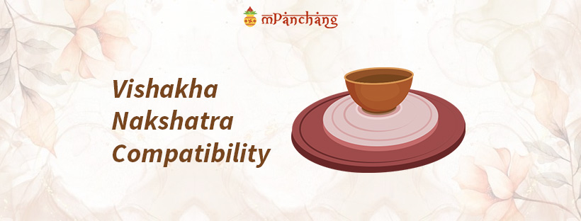 Vishakha Nakshatra Compatibility in Marriage With All Other Nakshatras